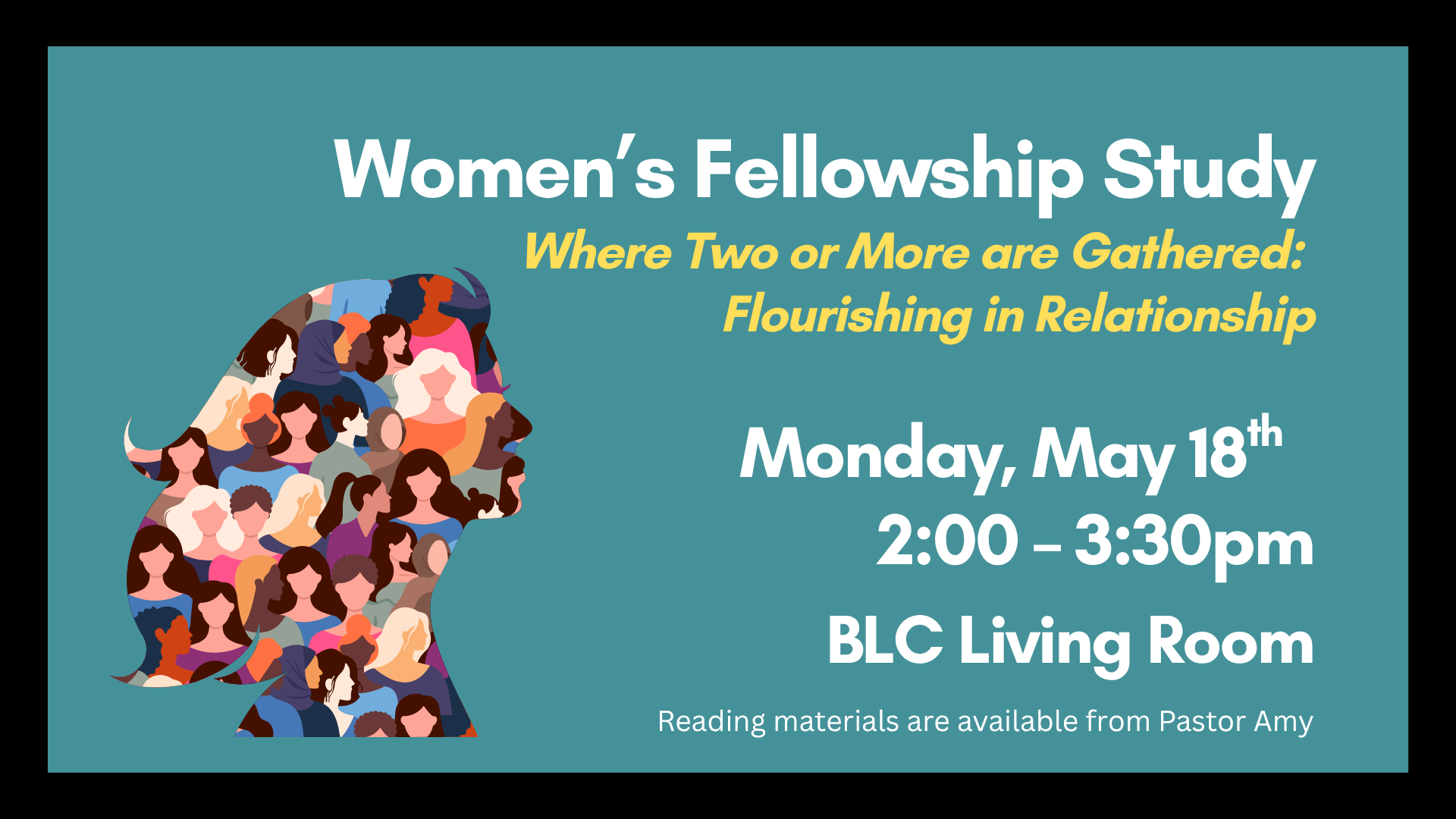 Teal event poster with a silhouette of a woman's head filled with diverse people; announces 'Women's Fellowship Study' with date, time, and location.